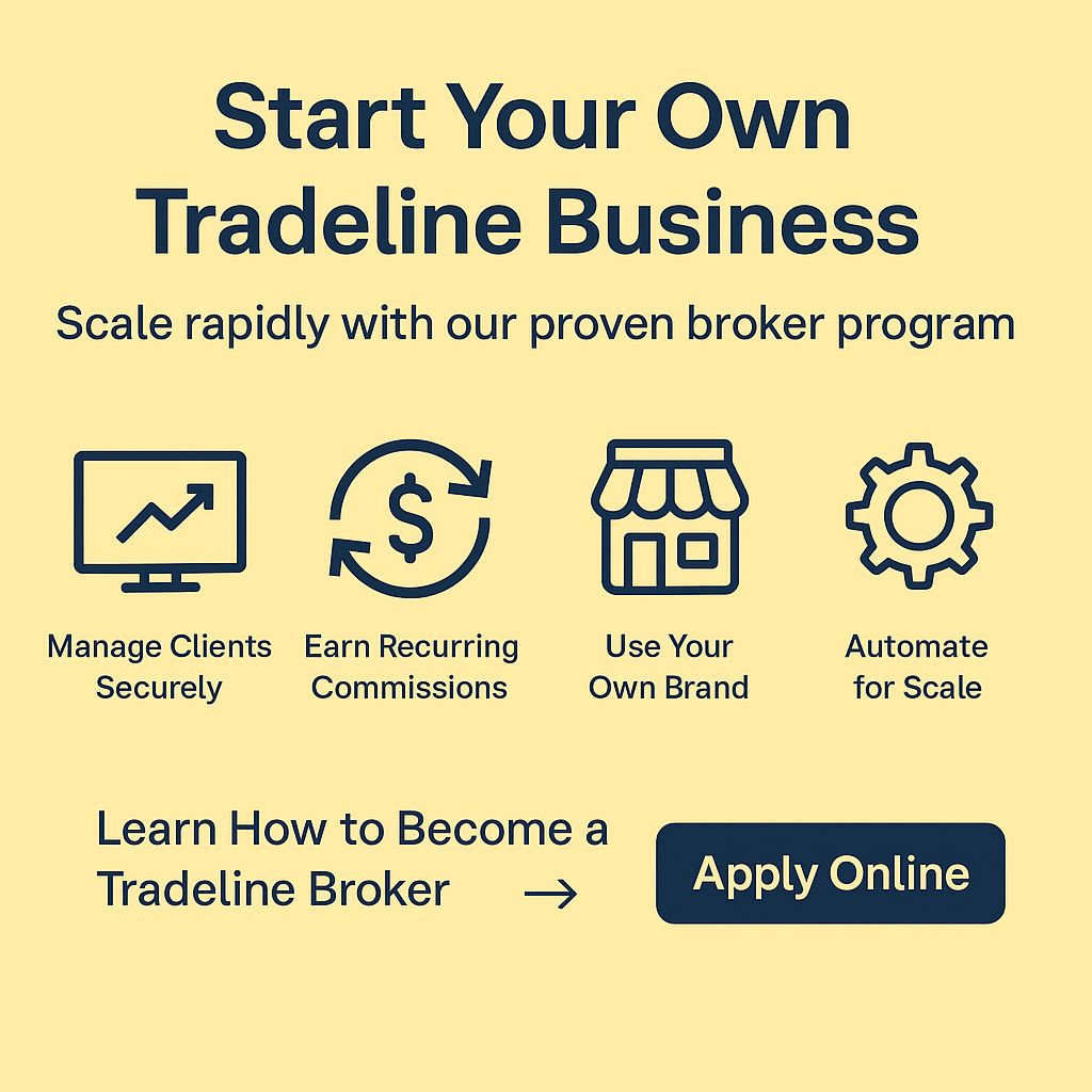 Benefits of Joining the Tradeline Broker Program – Scalable, Secure, and Built for Professionals